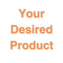 Your Desired Product